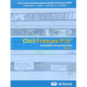 Decroix - Gebraucht Clic Français - Manuel Manuel Pour Les 5e Et 6e Annees Du Qualifiant - Preis Vom 29.04.2024 04:59:55 H