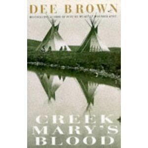 Dee Brown - Gebraucht Creek Mary's Blood - Preis Vom 28.04.2024 04:54:08 H