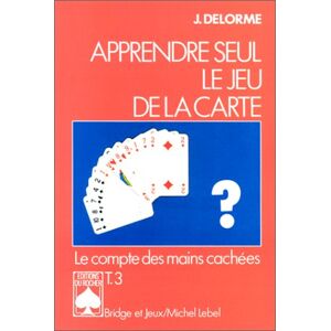 Delorme J. - Gebraucht Apprendre Seul Le Jeu De La Carte T.3 (bridge Jeux) - Preis Vom 06.05.2024 04:58:55 H