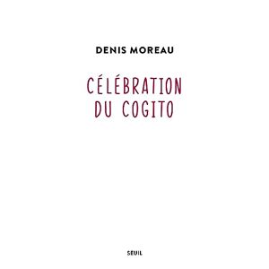 Denis Moreau - Gebraucht Célébration Du Cogito - Preis Vom 26.04.2024 05:02:28 H