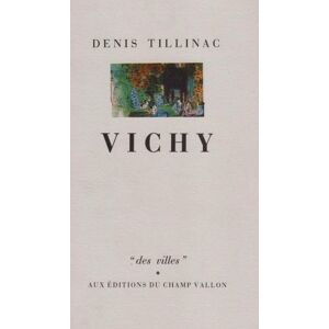 Denis Tillinac - Gebraucht Vichy (des Villes) - Preis Vom 29.04.2024 04:59:55 H