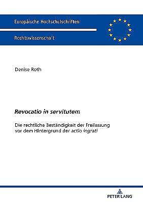 Denise Roth Revocatio In Servitutem (taschenbuch)