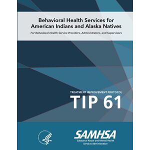 Department Of Health And Human Services - Tip 61 - Behavioral Health Services For American Indians And Alaska Natives