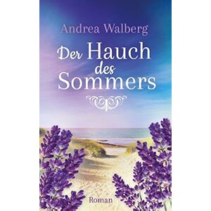 Der Hauch Des Sommers Von Walberg, Andrea