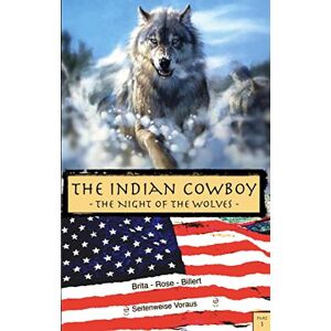 Der Indische Cowboy 1: Die Nacht Der Wölfe Von Rose Billert, Brita