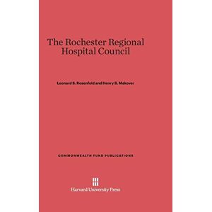 Der Rochester Regional Hospital Council Von Leonard S. Rosenfeld (englisch) Hardco