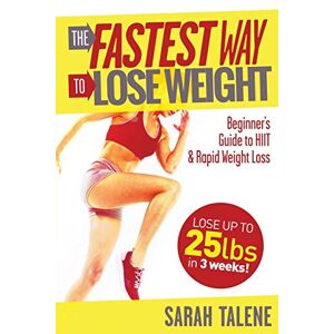 Der Schnellste Weg, Um Gewicht Zu Verlieren: Ein Anfängerleitfaden Für Hiit Für Schnelleres Gewicht