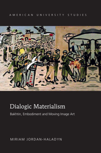 Dialogic Materialism Bakhtin, Embodiment And Moving Image Art 5398