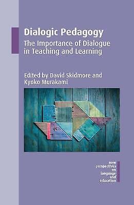 Dialogpädagogik: Die Bedeutung Des Dialogs Im Lehren Und Lernen Von David 