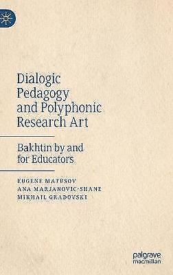 Dialogpädagogik Und Polyphone Forschungskunst: Bachtin Von Und Für Pädagogen