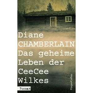 Diane Chamberlain - Gebraucht Das Geheime Leben Der Ceecee Wilkes - Preis Vom 14.05.2024 04:49:28 H