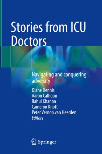 Diane Dennis - Stories From Icu Doctors: Navigating And Conquering Adversity