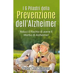 Die 6 Säulen Der Alzheimer-prävention: Reduzieren Sie Das Morisiko