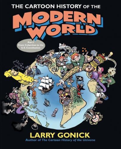 Die Cartoon-geschichte Der Modernen Welt Teil 1: Von Kolumbus Bis Zu Den Usa Consti