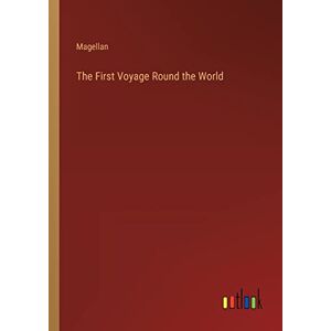 Die Erste Reise Um Die Welt Von Magellan Taschenbuch