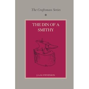 Die Handwerker-serie: Das Din Eines Smithy Von J.a.r. Stevenson (englisch) Taschenbuch