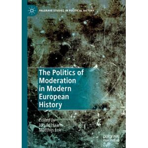 Die Politik Der Mäßigung In Der Modernen Europäischen Geschichte (palgrave Studies In