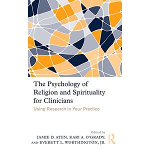 Die Psychologie Von Religion Und Spiritualität Für Kliniker: Forschung In Yo Nutzen