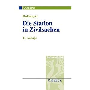 Die Station In Zivilsachen Grundkurs Für Rechtsreferendare 6170