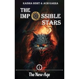 Die Unmöglichen Sterne: Das Neue Zeitalter Von Bisht, Kaisha