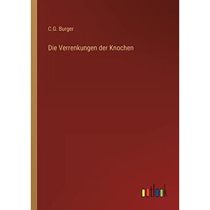 Die Verrenkungen Der Knochen Von Carl Gottlieb Burger Taschenbuch Buch