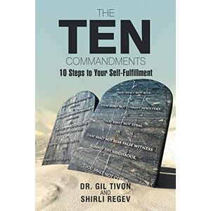 Die Zehn Gebote: 10 Schritte Zur Selbstverwirklichung Von Shirli Regev