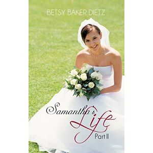 Dietz, Betsy Baker - Samantha's Life Part Ii