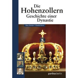 Dino Heicker - Gebraucht Die Hohenzollern: Geschichte Einer Dynastie - Preis Vom 08.05.2024 04:49:53 H