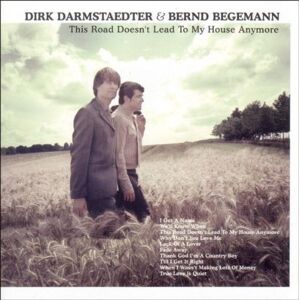 Dirk Darmstaedter & Bernd Begemann - Gebraucht This Road Doesn't Lead To My House Anymore - Preis Vom 14.05.2024 04:49:28 H
