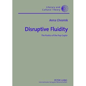 Disruptive Fluidity The Poetics Of The Pop 