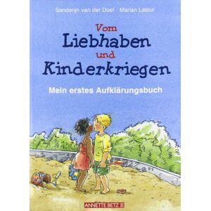 Doef, Sanderijn Van Der - Gebraucht Vom Liebhaben Und Kinderkriegen: Mein Erstes Aufklärungsbuch - Preis Vom 09.05.2024 04:53:29 H