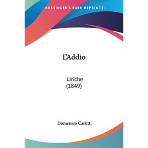 Domenico Carutti - L'addio: Liriche (1849)