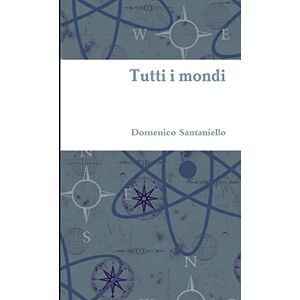 Domenico Santaniello - Tutti I Mondi
