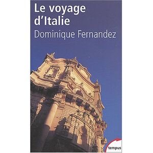 Dominique Fernandez - Gebraucht Le Voyage D'italie (tempus) - Preis Vom 09.05.2024 04:53:29 H