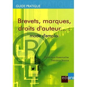 Dominique Kaesmacher - Gebraucht Brevets, Marques, Droits D'auteur... : Mode D'emploi - Preis Vom 29.04.2024 04:59:55 H