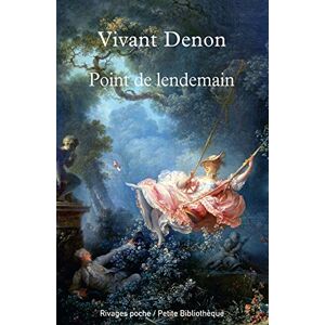Dominique Vivant Denon - Gebraucht Point De Lendemain - Preis Vom 28.04.2024 04:54:08 H