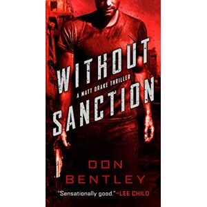 Don Bentley - Gebraucht Without Sanction (a Matt Drake Novel, Band 1) - Preis Vom 28.04.2024 04:54:08 H