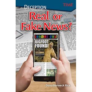 Dona Herweck Rice - Deception: Real Or Fake News? (exploring Reading)