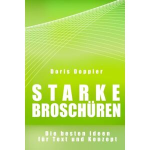 Doppler, Dr. Doris - Gebraucht Starke Broschüren Die Besten Ideen Für Text Und Konzept - Preis Vom 29.04.2024 04:59:55 H