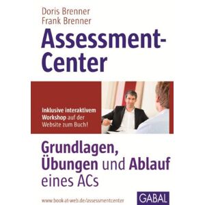 Doris Brenner - Gebraucht Assessment-center: Grundlagen, Übungen Und Ablauf Eines Acs - Preis Vom 29.04.2024 04:59:55 H