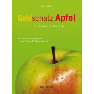 Doris Maier - Gebraucht Goldschatz Apfel: Ein Kulturgut Mit Geschichte - Preis Vom 13.05.2024 04:51:39 H