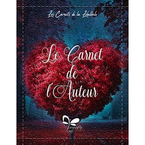 Dragonfly Design - Le Carnet De L'auteur: Amour (les Carnets De La Libellule, Band 5)
