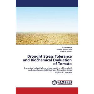 Drought Stress Tolerance And Biochemical Evaluation Of Tomato George (u. A.)