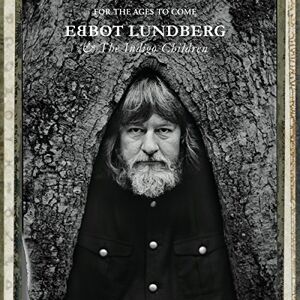 Ebbot & The Indigo Children - Gebraucht For The Ages To Come - Preis Vom 28.04.2024 04:54:08 H