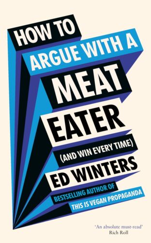 Ed Winters How To Argue With A Meat Eater (and W (gebundene Ausgabe) (us Import)