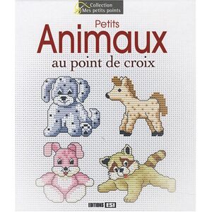 Editions Esi - Gebraucht Petits Animaux Au Point De Croix - Preis Vom 28.04.2024 04:54:08 H