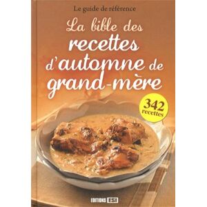 Editions Esi - Gebraucht La Bible Des Recettes D'automne De Grand-mère - Preis Vom 28.04.2024 04:54:08 H