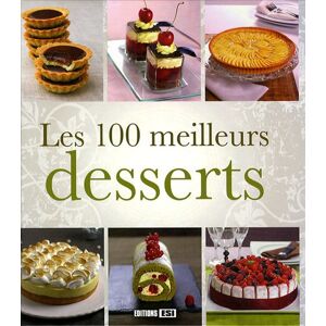 Editions Esi - Gebraucht Les 100 Meilleurs Desserts - Preis Vom 28.04.2024 04:54:08 H