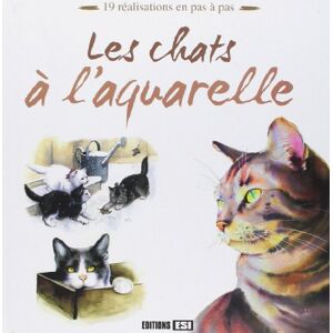 Editions Esi - Gebraucht Les Chats à L'aquarelle - Preis Vom 28.04.2024 04:54:08 H