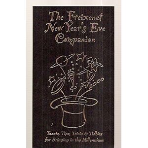 Editor - Gebraucht The Freixenet New Year's Eve Companion: Toasts, Tips, Trivia & Tidbits For Bring - Preis Vom 26.04.2024 05:02:28 H
